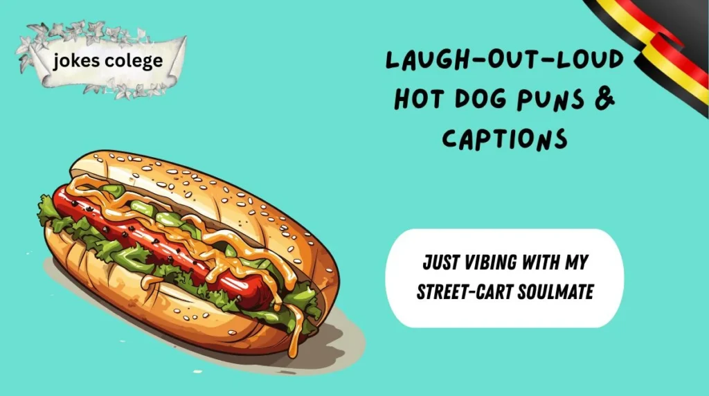 Laugh-Out-Loud Hot Dog Puns & Captions