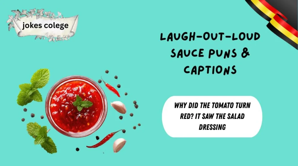 Laugh-Out-Loud Sauce Puns & Captions