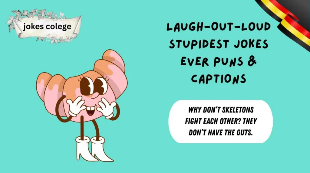 Laugh-Out-Loud Stupidest Jokes Ever Puns & Captions