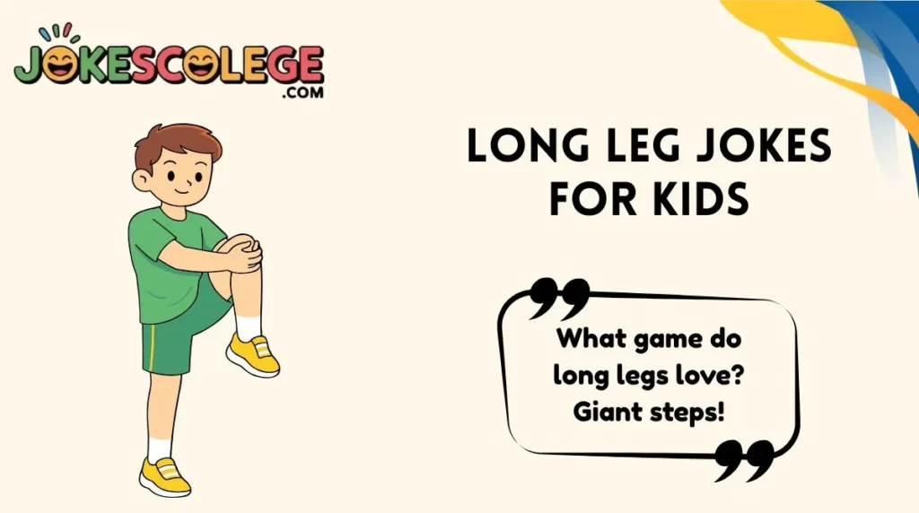 Long Leg Jokes for Kids