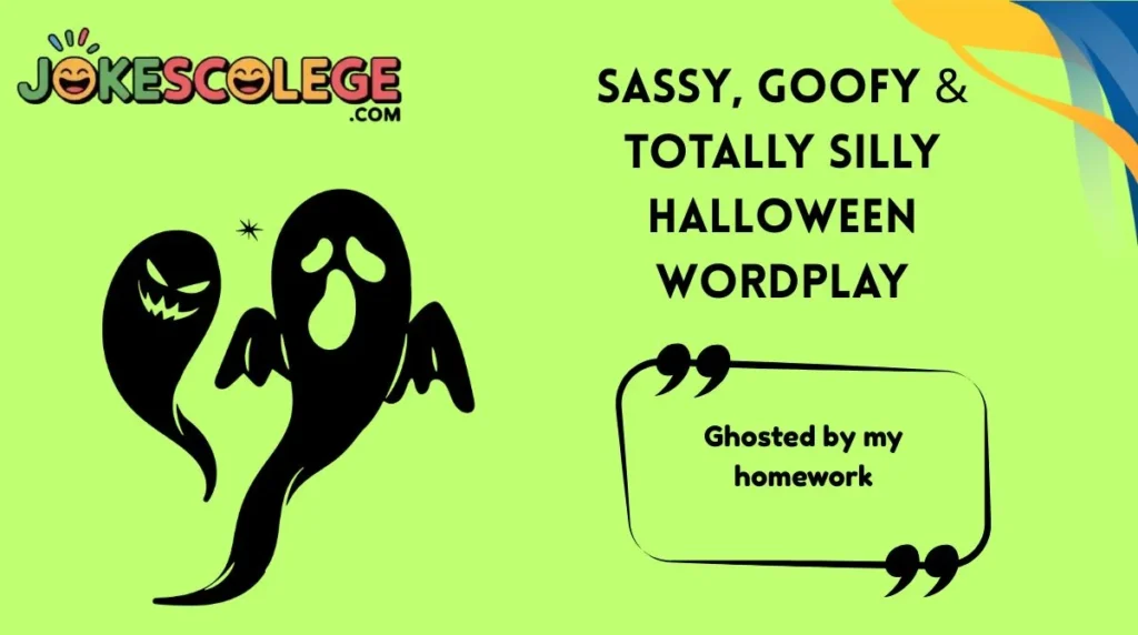 Sassy, Goofy & Totally Silly Halloween Wordplay