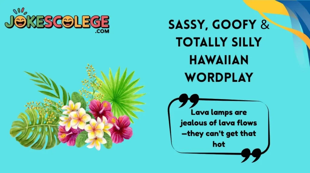 Sassy, Goofy & Totally Silly Hawaiian Wordplay