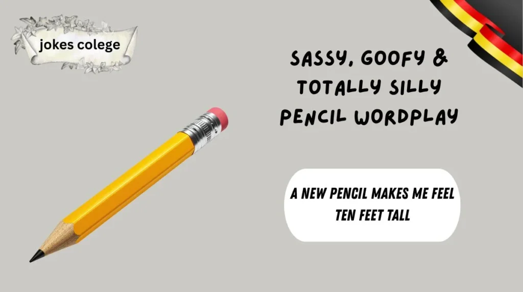 Sassy, Goofy & Totally Silly Pencil Wordplay