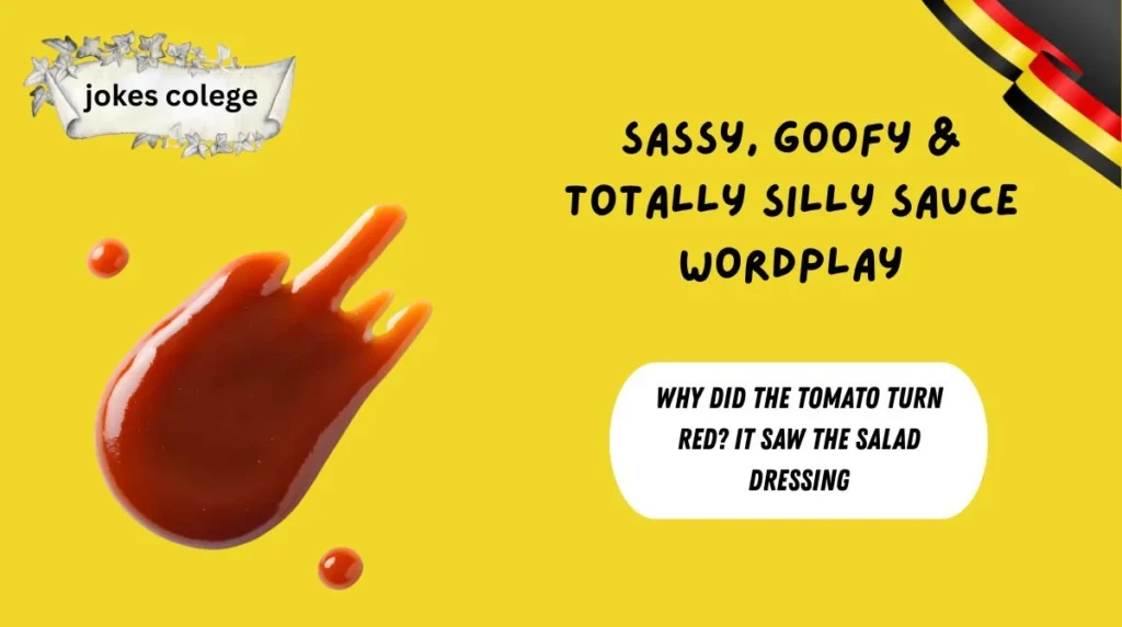 Sassy, Goofy & Totally Silly Sauce Wordplay