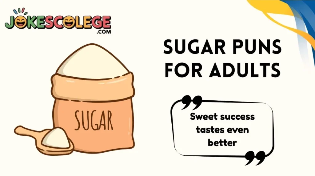 Sugar Puns for Adults