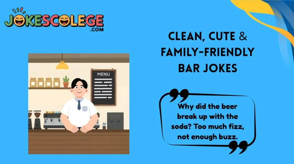 Clean, Cute & Family-Friendly Bar Jokes