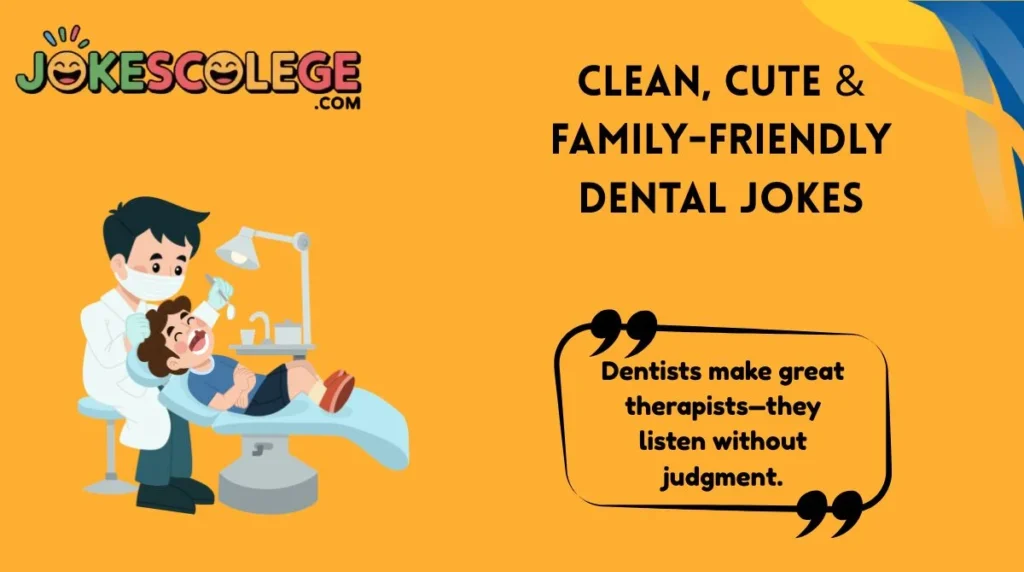 Clean, Cute & Family-Friendly Dental Jokes