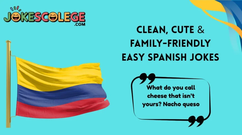 Clean, Cute & Family-Friendly Easy Spanish Jokes