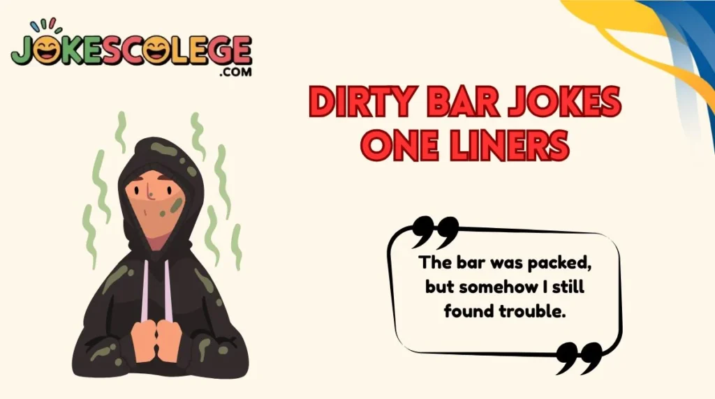 Dirty Bar Jokes One Liners