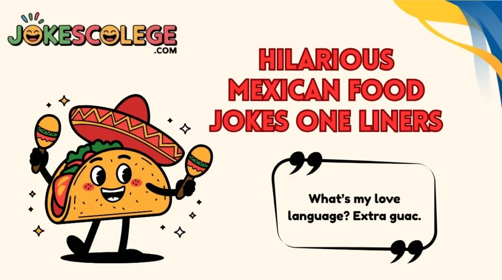 Hilarious Mexican Food Jokes One Liners