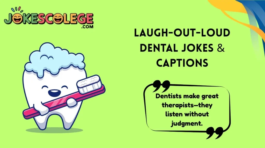Laugh-Out-Loud Dental Jokes & Captions