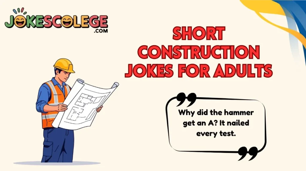 Short Construction Jokes for Adults