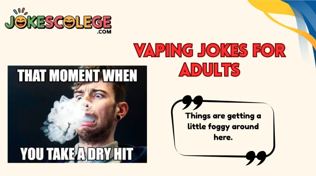 Vaping Jokes for Adults