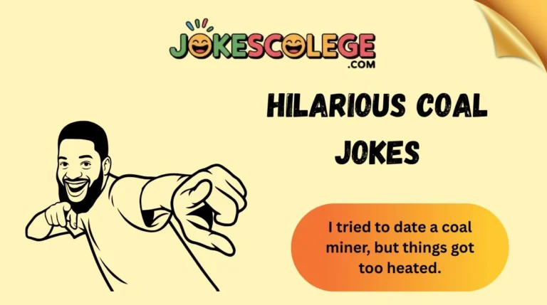 Hilarious Coal Jokes