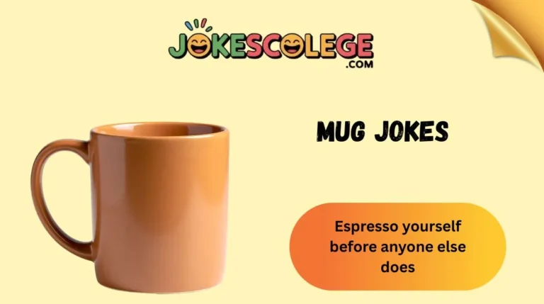 Mug Jokes